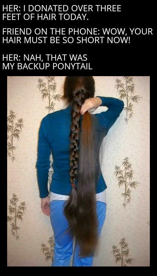 HER DONATED OVER THREE FEET OF HAIR TODAY FRIEND ON THE PHONE WOW YOUR HAIR MUST BE SO SHORT NOW HER NAH THAT WAS MY BACKUP PONYTAIL