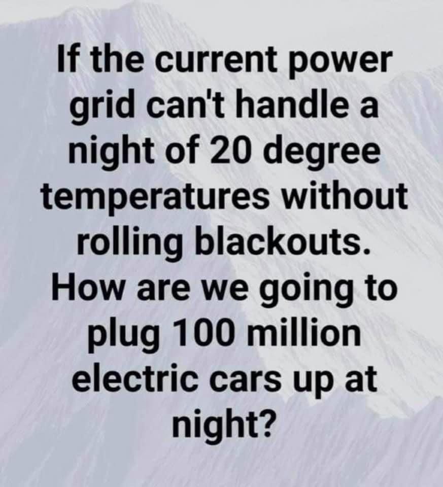 If the current power grid cant handle a night of 20 degree temperatures without rolling blackouts How are we going to plug 100 million electric cars up at night