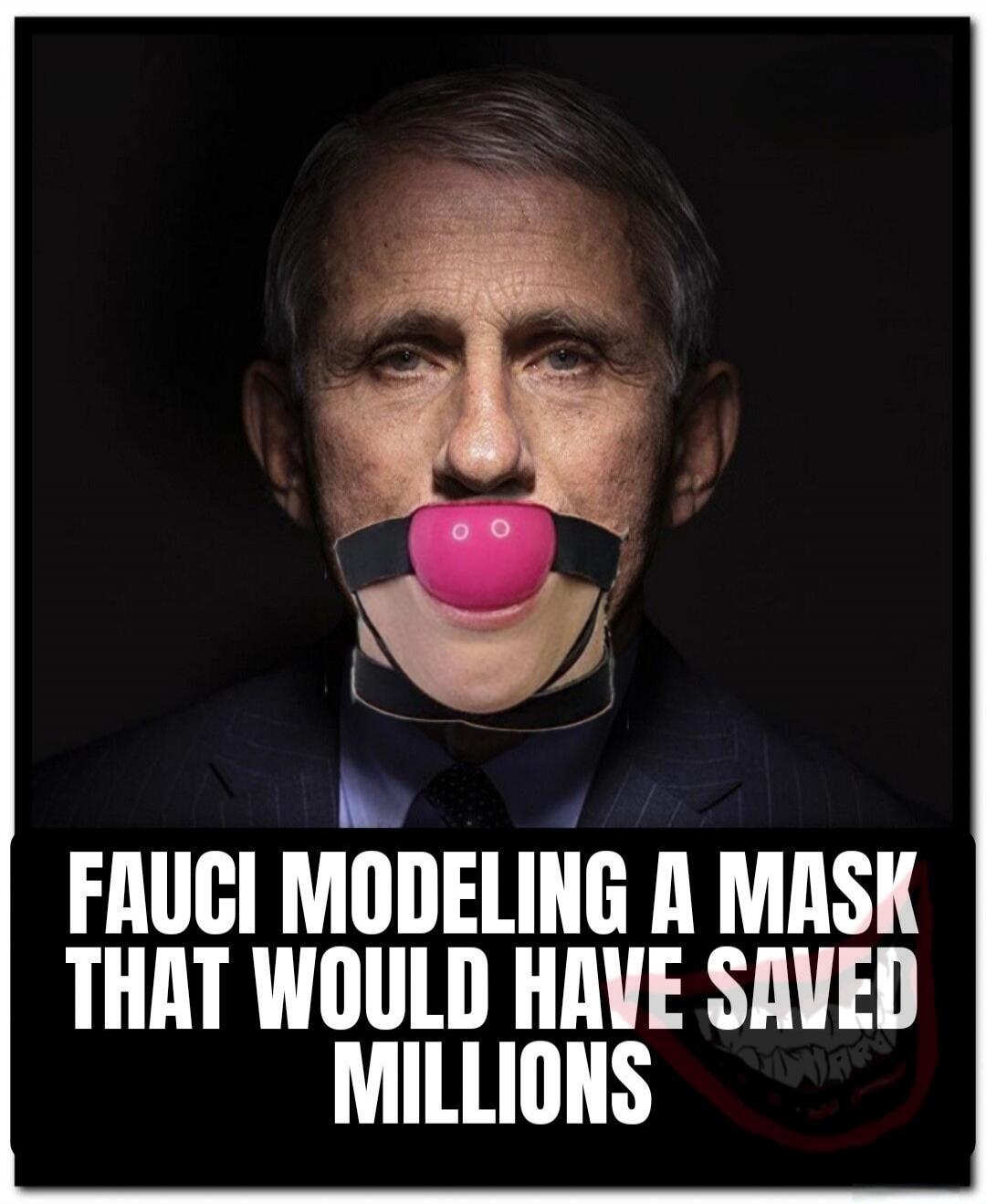 FAUCI MODELING A MASK THAT WOULD HAVE SAVED MILLIONS
