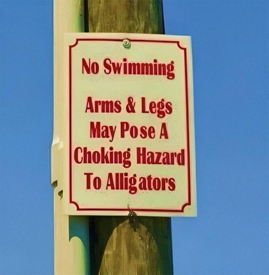 No Swimming Arms Legs May Pose A Choking Hazard To Alligators