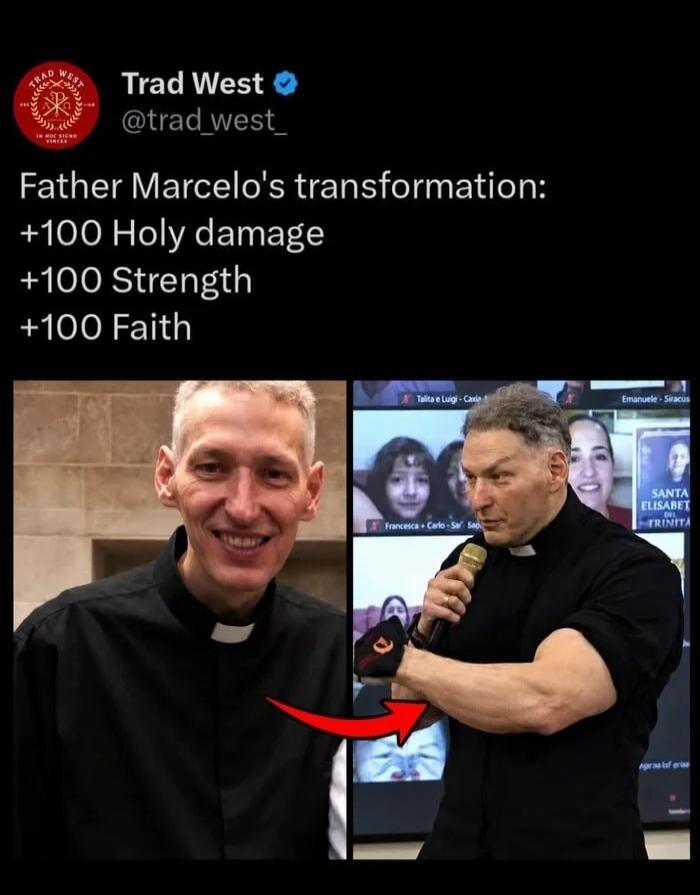Trad West @trad_west_ Father Marcelo's transformation: +100 Holy damage +100 Strength +100 Faith. The image shows a before-and-after comparison of Father Marcelo, depicting a significant physical transformation from a thin appearance to a very muscular physique, presented as a meme with RPG-like stat increases.