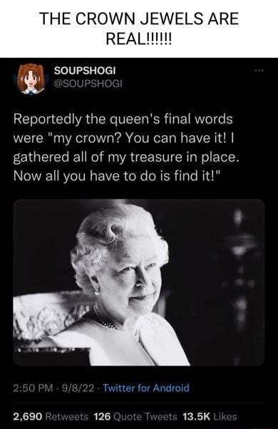 THE CROWN JEWELS ARE ElelVl S e e Reportedly the queens final words were my crown You can have it EEIGEICT R el M VALV CR NI TN Now all you have to do is find it 2690 126 135K