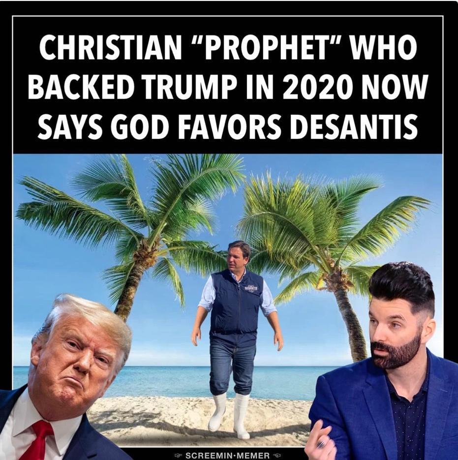 CHRISTIAN PROPHET WHO BACKED TRUMP IN 2020 NOW SAYS GOD FAVORS DESANTIS NV