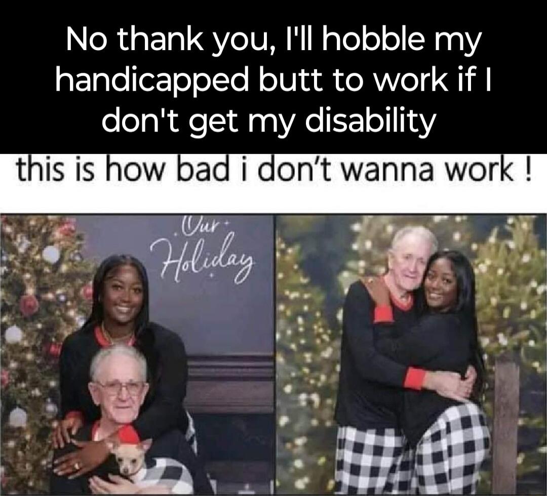 NeRYgETaQVIVMI N NaTeleloN 25 handicapped butt to work if dont get my disability this is how bad i dont wanna work