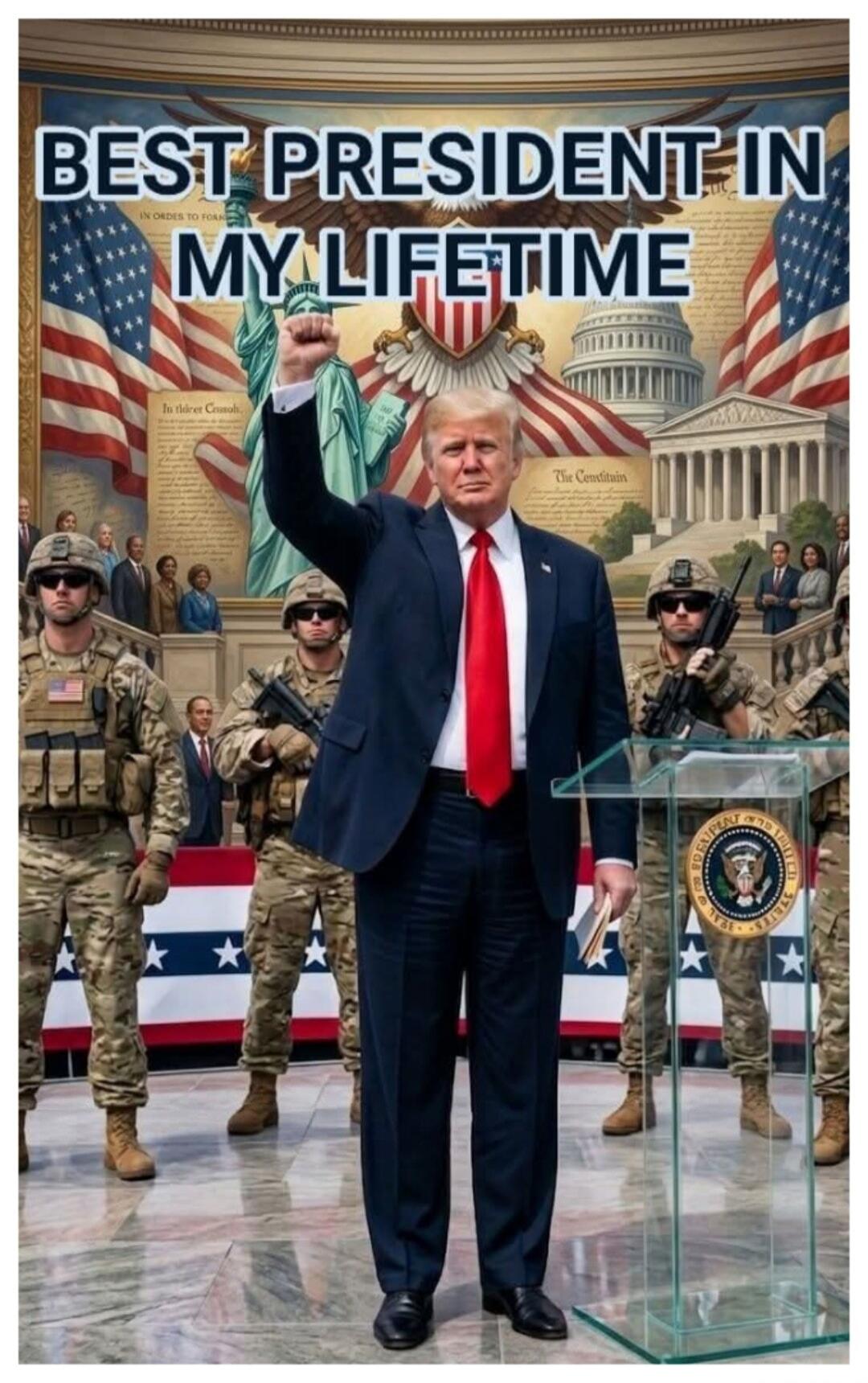 BEST PRESIDENT IN MY LIFETIME