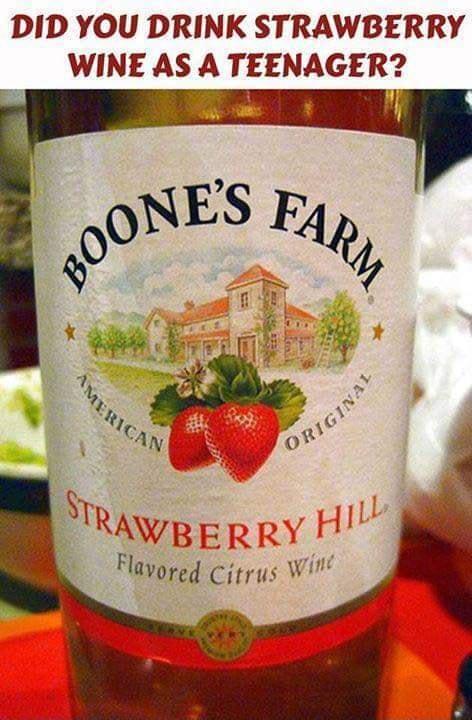 DID YOU DRINK STRAWBERRY WINE AS A TEENAGER