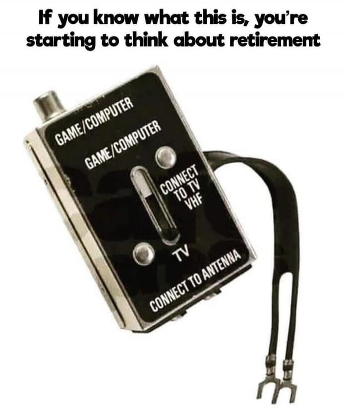 If you know what this is, you're starting to think about retirement