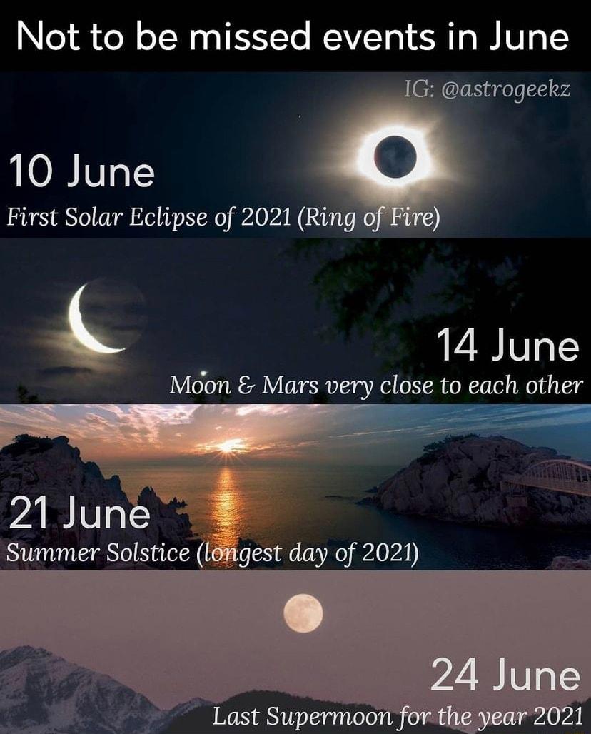 Not to be missed events in June IG astrogeekz 10 June First Solar Eclipse of 2021 Ring of Fire 14 June Moon Mars very close to each other G ARIVy Summer Solstice