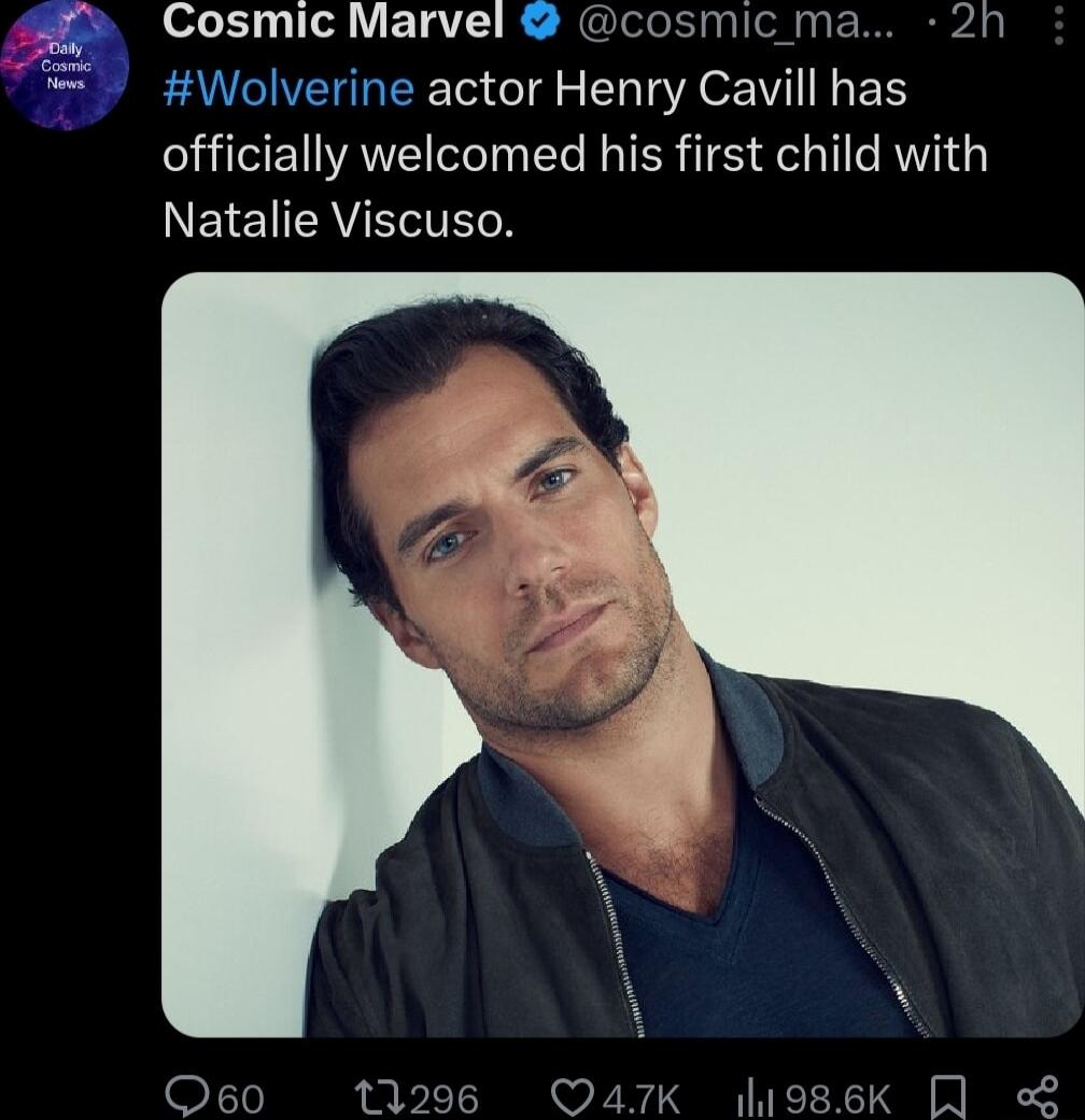 Cosmic Marvel c Wolverine actor Henry Cavill has officially welcomed his first child with NEIEIERYETERN smic_ma