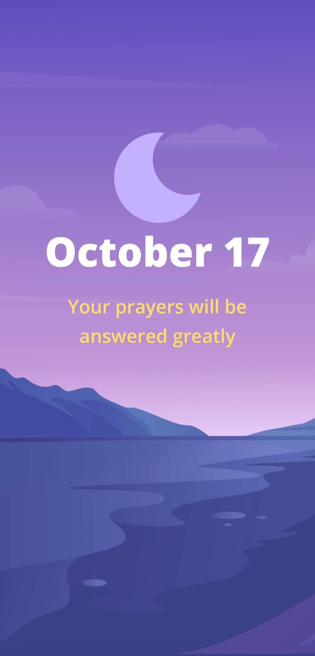 October 17 Your prayers will be answered greatly
