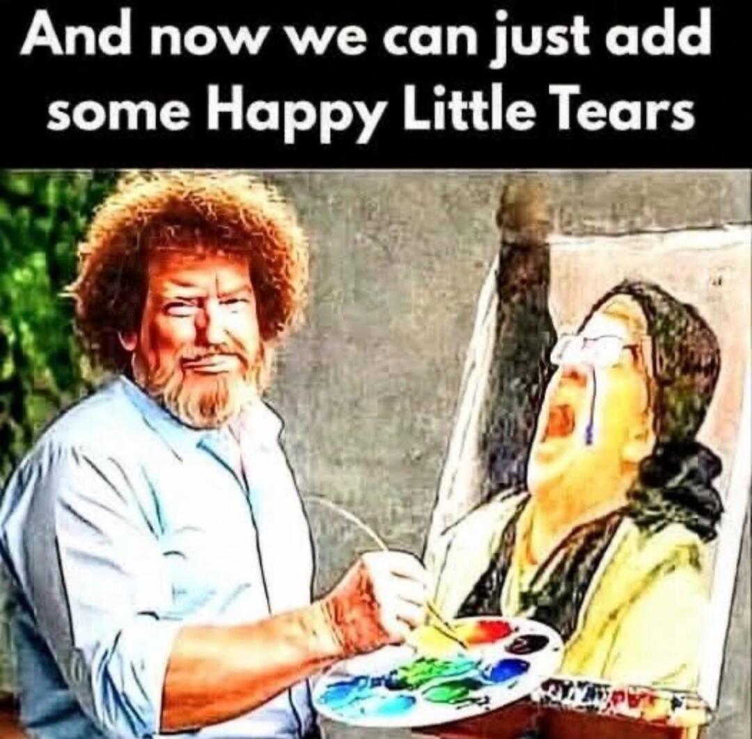 And now we can just add some Happy Little Tears