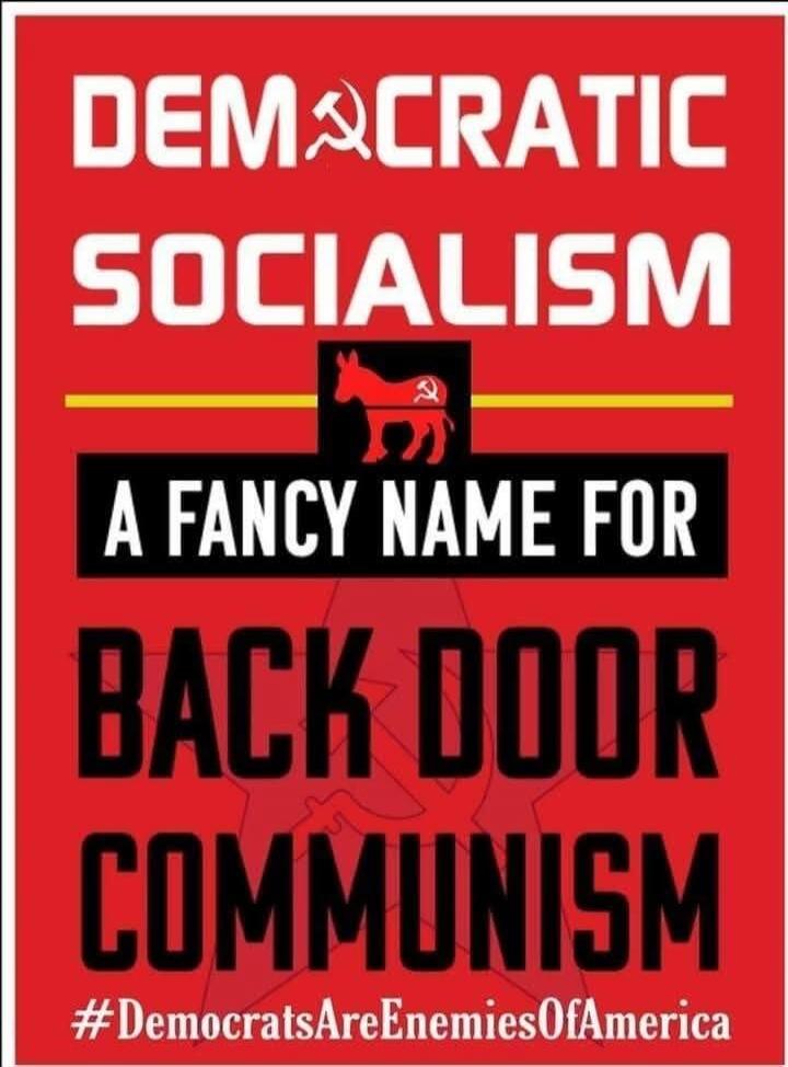 DEMOCRATIC SOCIALISM A FANCY NAME FOR BACK DOOR COMMUNISM #DemocratsAreEnemiesOfAmerica. The letter 'O' in 'Democratic' is replaced by a hammer and sickle symbol. A red donkey, a symbol often associated with the Democratic Party, is also depicted with a hammer and sickle on its side.