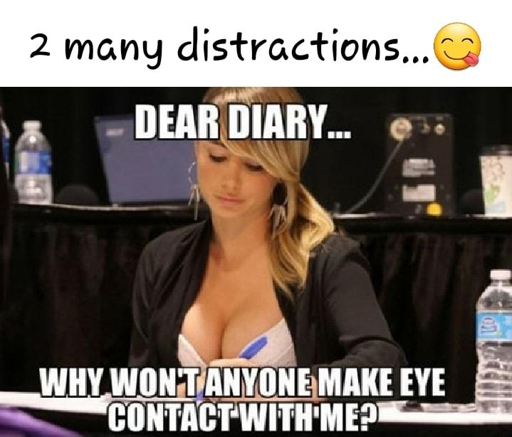 2 many distractions3 IIEAIl DIARY o U HY WIIHTAHYIINE MAKE EYE E e H HE TR