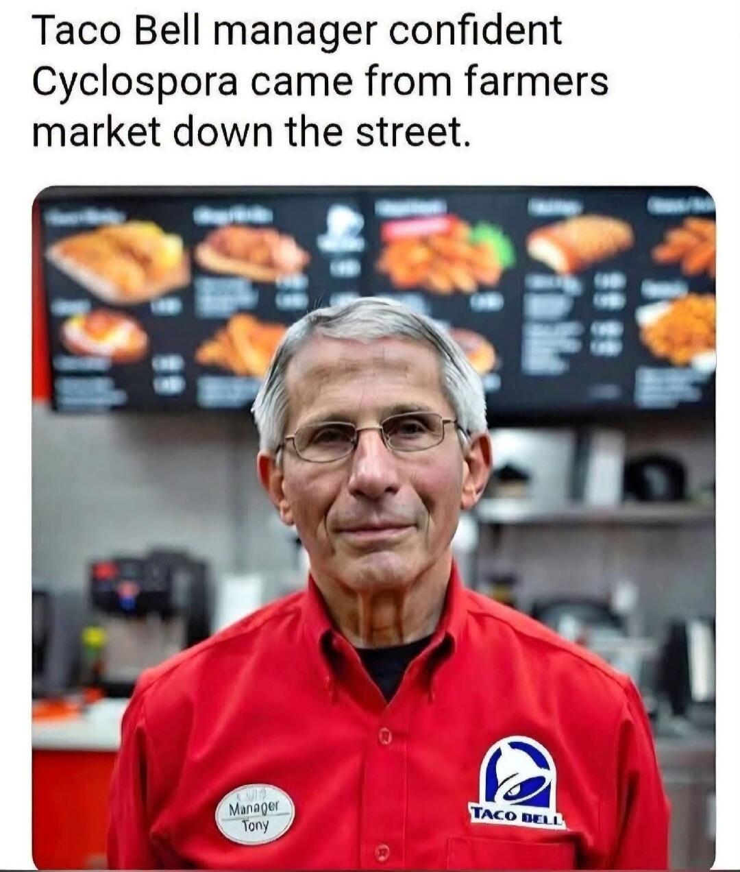 Taco Bell manager confident Cyclospora came from farmers market down the street. Manager Tony. Taco Bell.