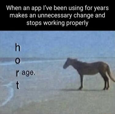 When an app Ive been using for years IMELCSENRT IO ET T 1 stops working properly I age