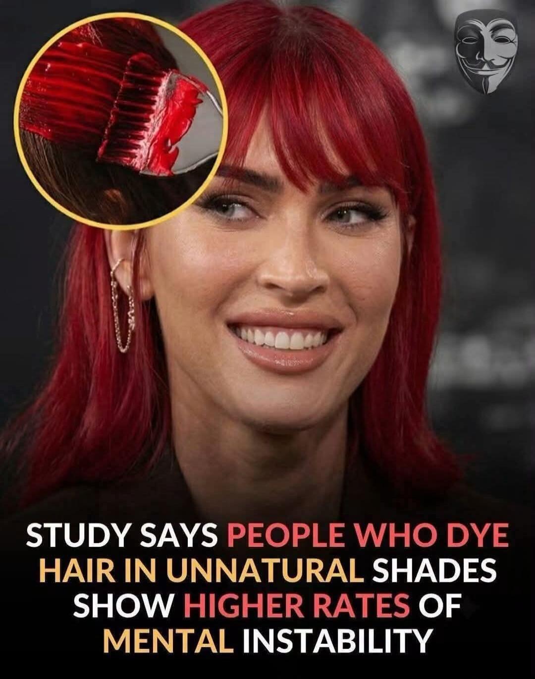 STUDY SAYS PEOPLE WHO DYE HAIR IN UNNATURAL SHADES SHOW HIGHER RATES OF MENTAL INSTABILITY