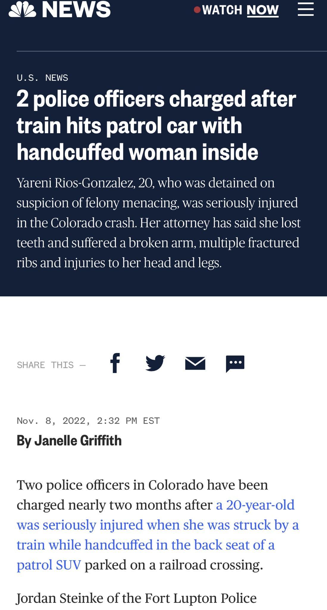 z NEWS WATCH Now US NEWs 2 police officers charged after train hits patrol car with handcuffed woman inside detained on seriously injured slorado crash Her attorney has s teeth and suffered a b n arm multip ribs and injuries to her head and legs Nov 8 2022 2 By Janelle Griffith Two police officers in Colorado have been charged nearly two months after a 20 year Gk kb 1ck by g ko d in the seat of a 