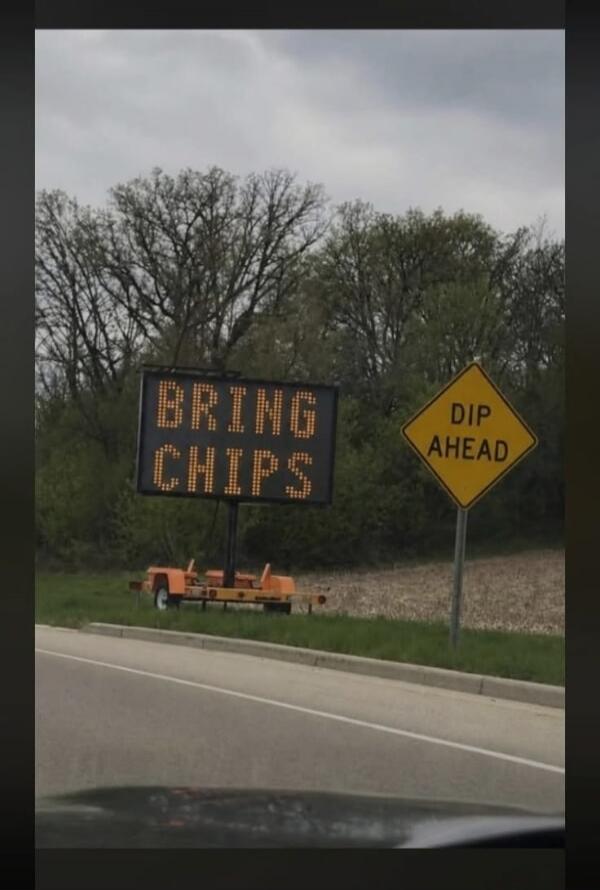 BRING CHIPS. DIP AHEAD.
