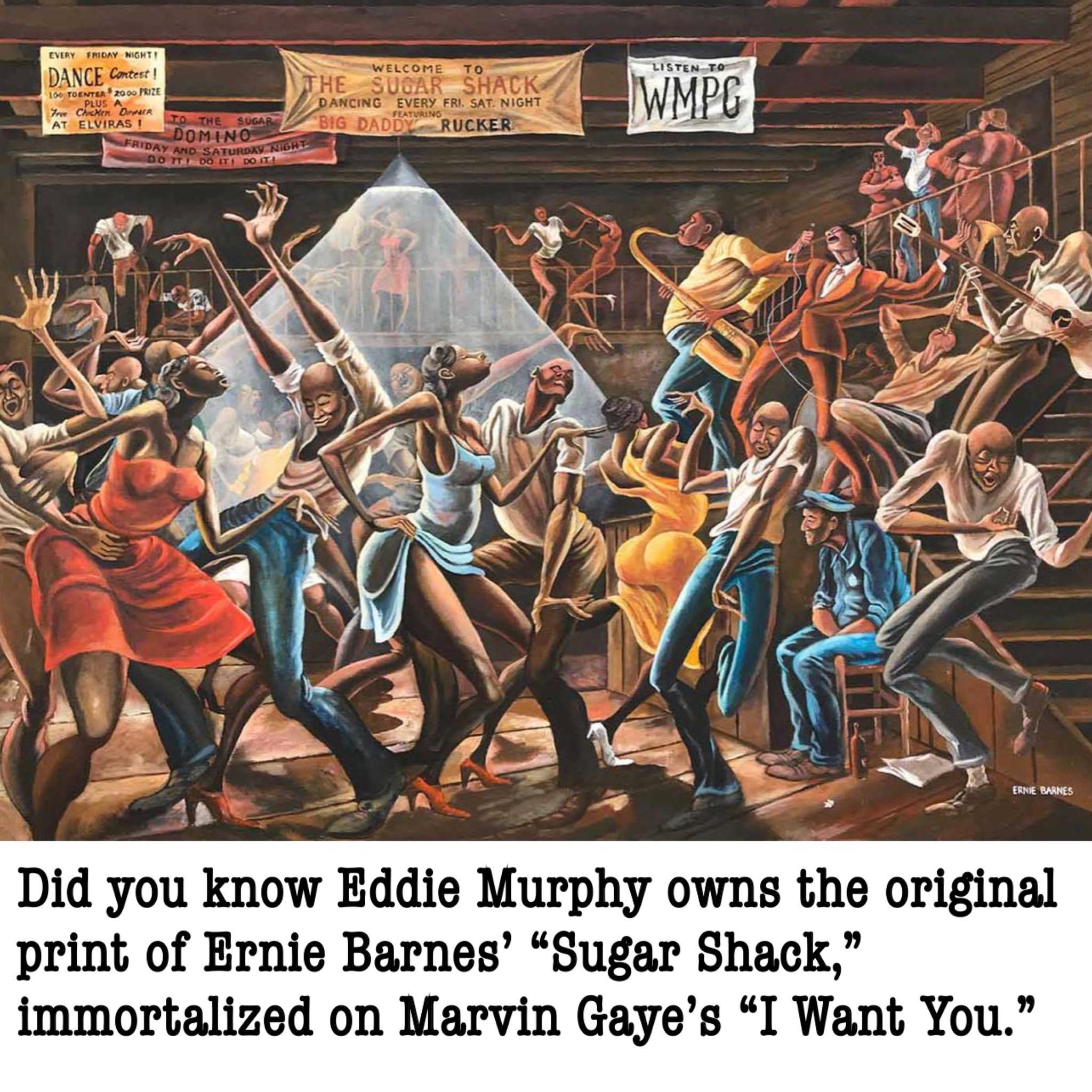 Did you know Eddie Murphy owns the original print of Ernie Barnes Sugar Shack immortalized on Marvin Gayes I Want You