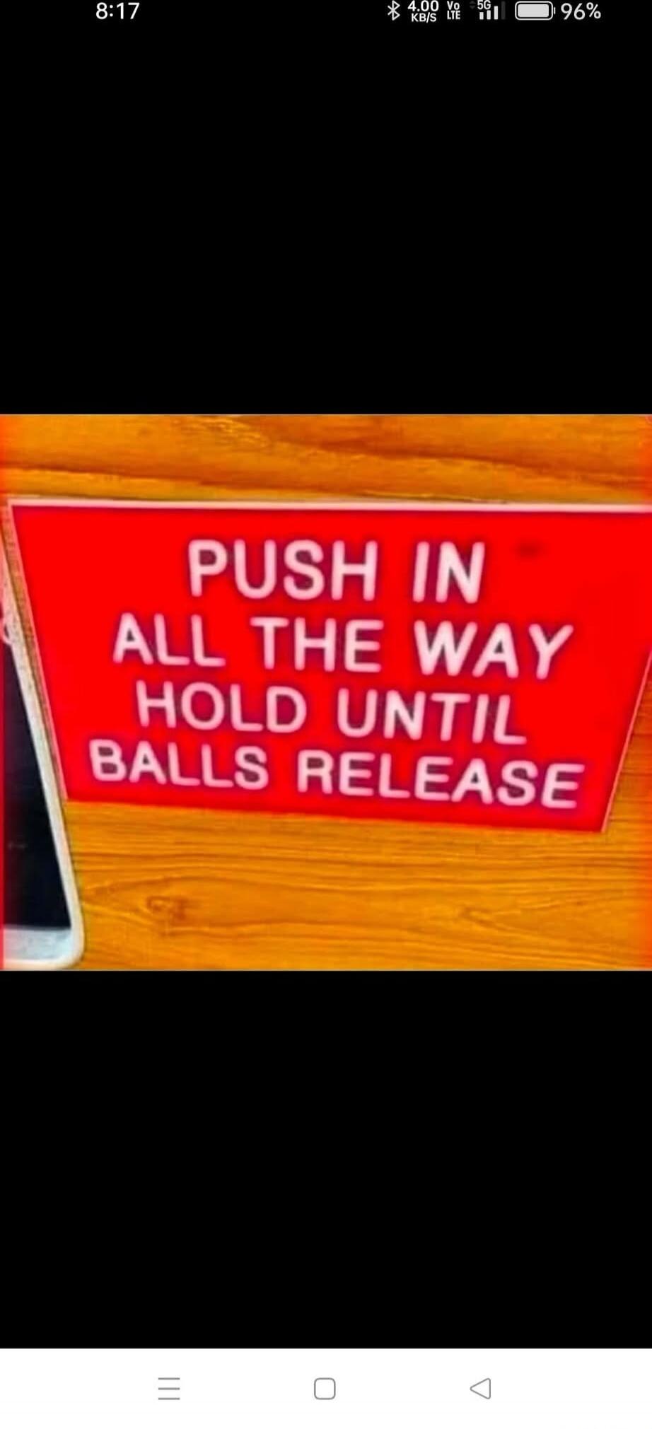 PUSH IN ALL THE WAY HOLD UNTIL BALLS RELEASE