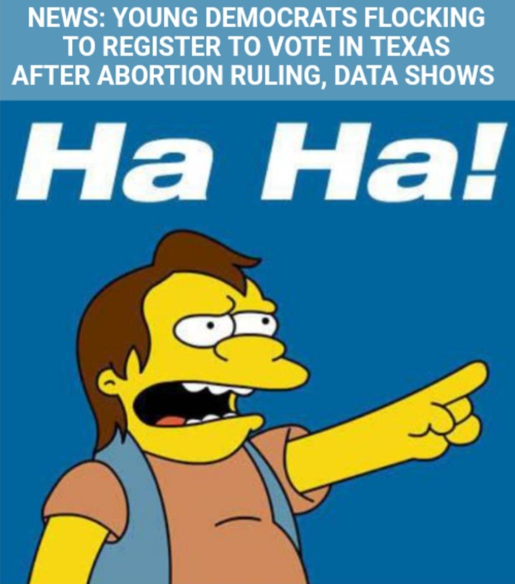 NEWS YOUNG DEMOCRATS FLOCKING TO REGISTER TO VOTE IN TEXAS AFTER ABORTION RULING DATA SHOWS s 0 a H