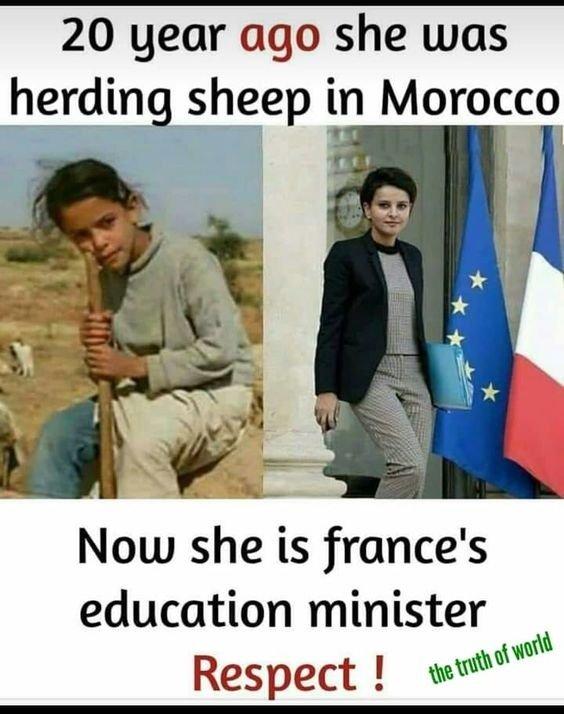 20 year ago she was herding sheep in Morocco Now she is frances education minister ReSpeCt z