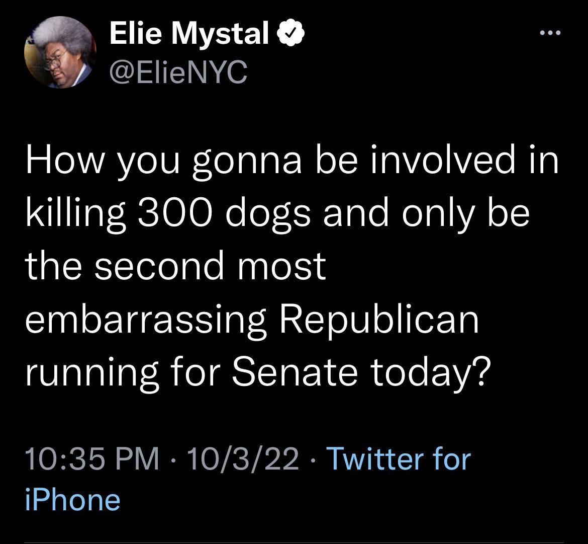 g Elie Mystal SIEINe How you gonna be involved in Tar geI0I0No oF Tale Nolal YA o the second most embarrassing Republican running for Senate today 1035 PM 10322 Twitter for iPhone