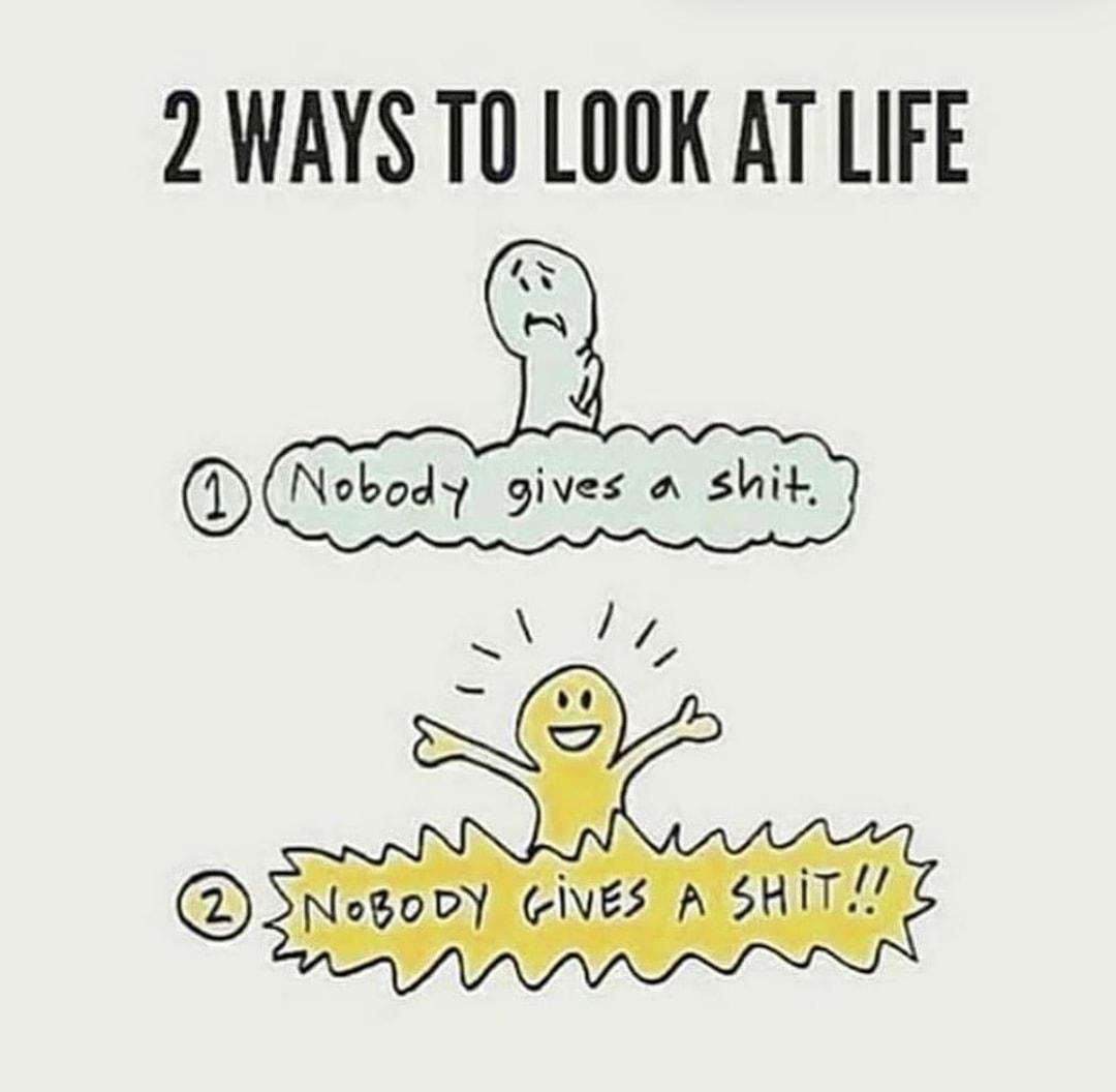 2 WAYS TO LOOK AT LIFE