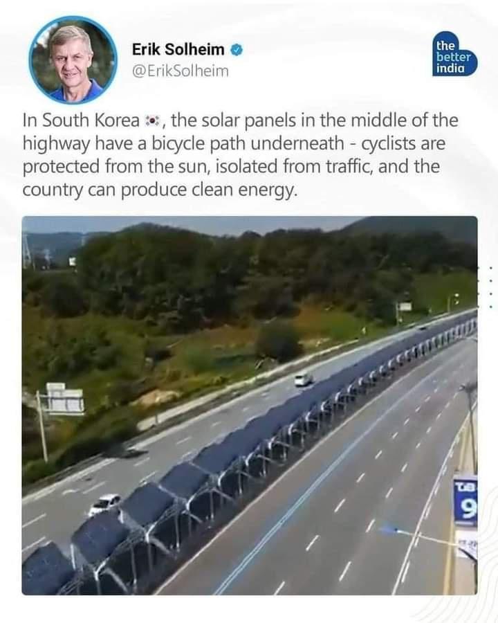 Erik Solheim ErikSolheim In South Korea the solar panels in the middle of the highway have a bicycle path underneath cyclists are protected from the sun isolated from traffic and the country can produce clean energy