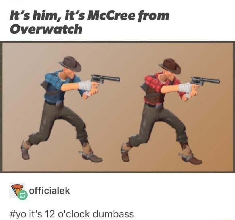 Its him its McCree from Overwatch officialek yo its 12 oclock dumbass