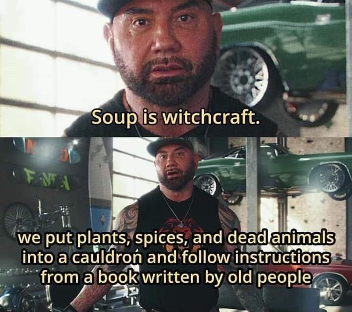 4 I we put plants spices and deadammals nto a cauldron andfollow nstructons froma book written by old people N a