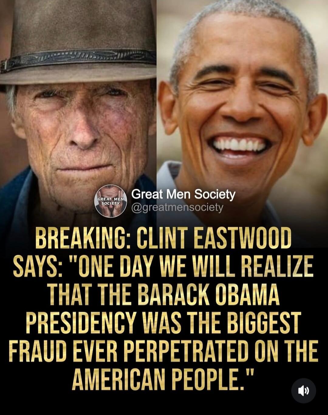 BREAKING: CLINT EASTWOOD SAYS: 'ONE DAY WE WILL REALIZE THAT THE BARACK OBAMA PRESIDENCY WAS THE BIGGEST FRAUD EVER PERPETRATED ON THE AMERICAN PEOPLE.'