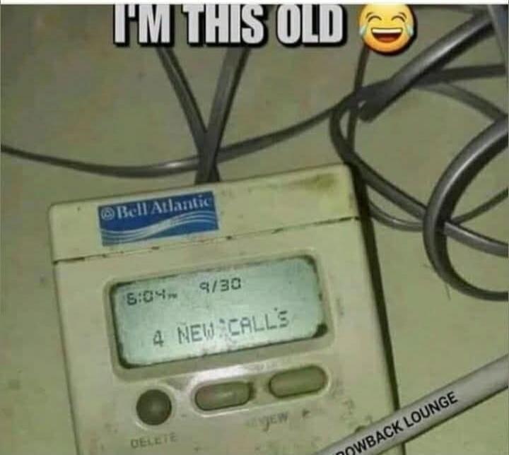 I'M THIS OLD 😂
Bell Atlantic
6:04 9/30
4 NEW CALLS