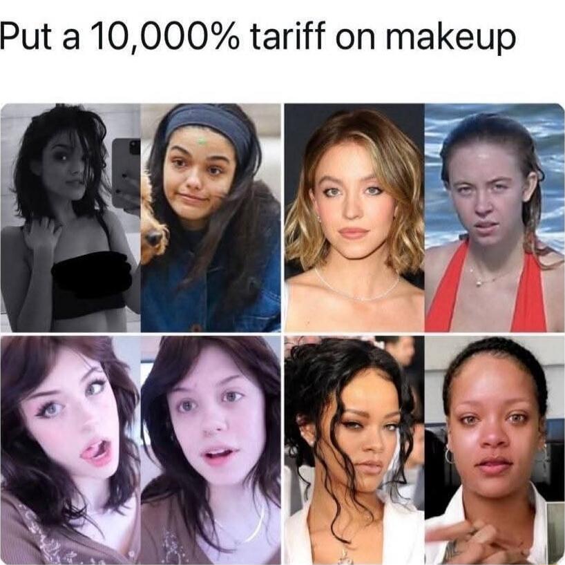 Put a 10,000% tariff on makeup