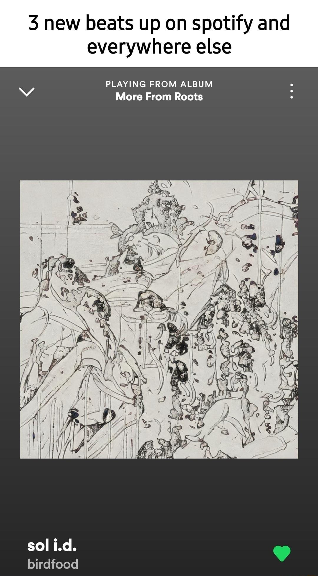 3 new beats up on spotify and everywhere else NN R Y WAN 1Y More From Roots