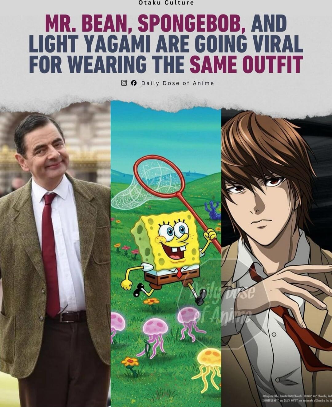 Mr. Bean, Spongebob, and Light Yagami are going viral for wearing the same outfit
