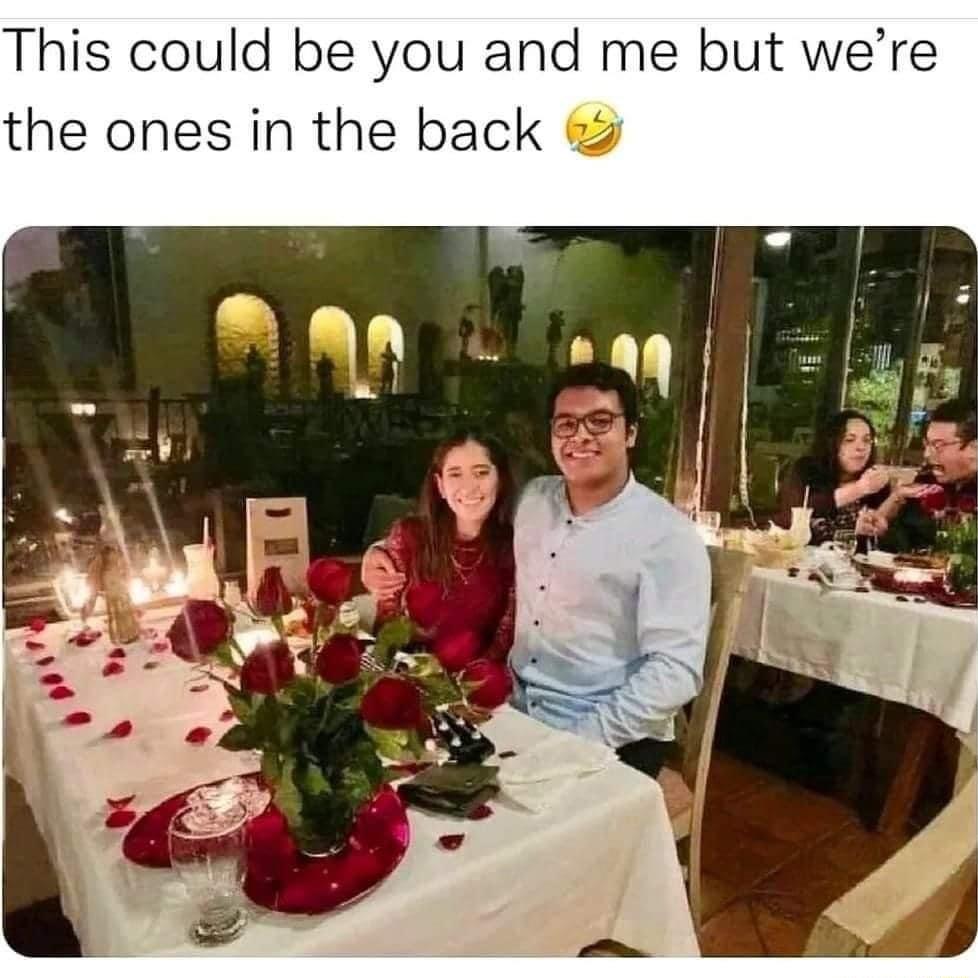 This could be you and me but were the ones in the back