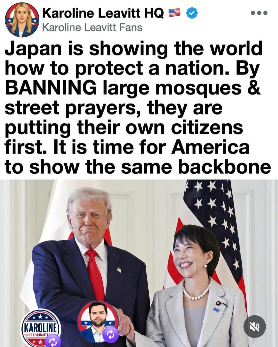 Karoline Leavitt HQ Karoline Leavitt Fans Japan is showing the world how to protect a nation. By BANNING large mosques & street prayers, they are putting their own citizens first. It is time for America to show the same backbone