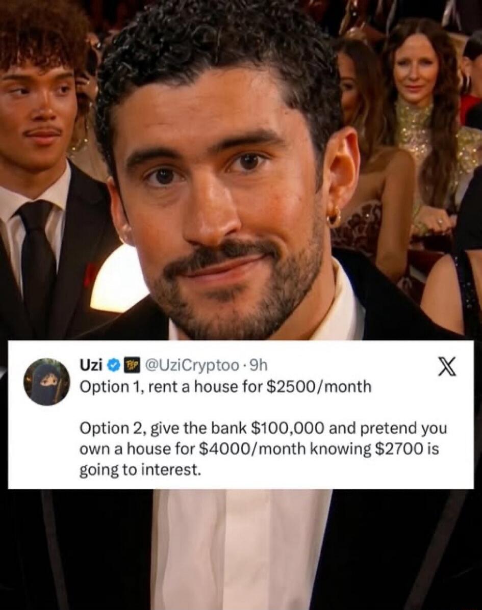Uzi @UziCryptoo . 9h Option 1, rent a house for $2500/month Option 2, give the bank $100,000 and pretend you own a house for $4000/month knowing $2700 is going to interest.