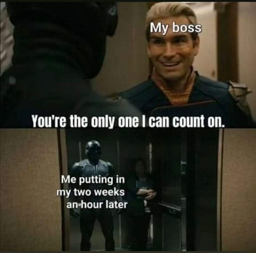 i Me putting in y two weeks