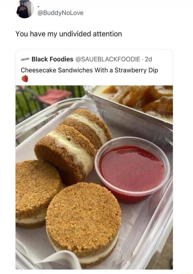 You have my undivided attention

Black Foodies @SAUEBLACKFOODIE - 2d
Cheesecake Sandwiches With a Strawberry Dip 🍓