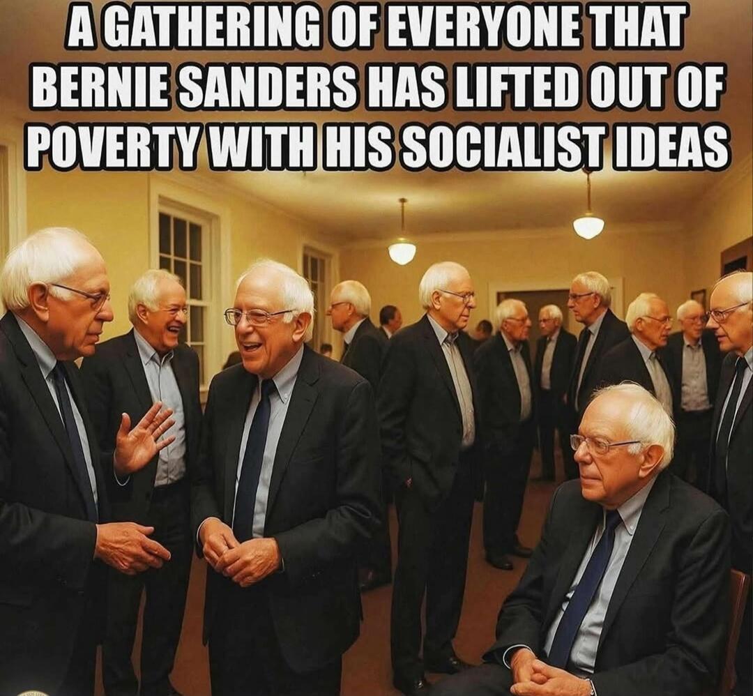 A GATHERING OF EVERYONE THAT BERNIE SANDERS HAS LIFTED OUT OF POVERTY WITH HIS SOCIALIST IDEAS