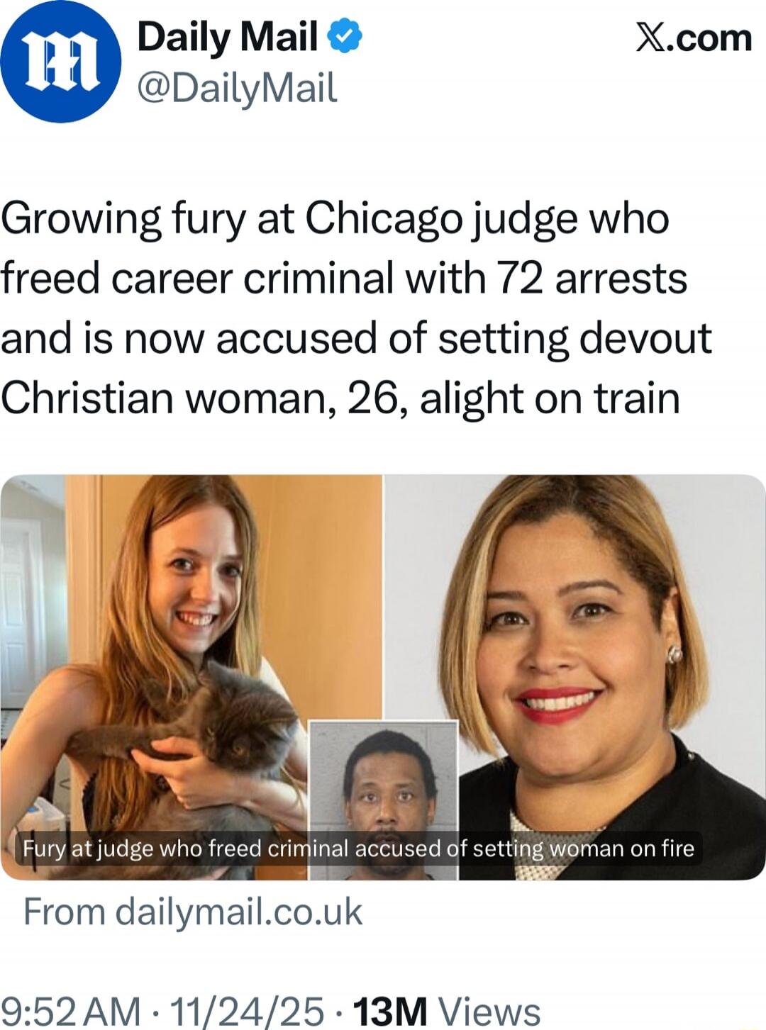 Growing fury at Chicago judge who freed career criminal with 72 arrests and is now accused of setting devout Christian woman, 26, alight on train
