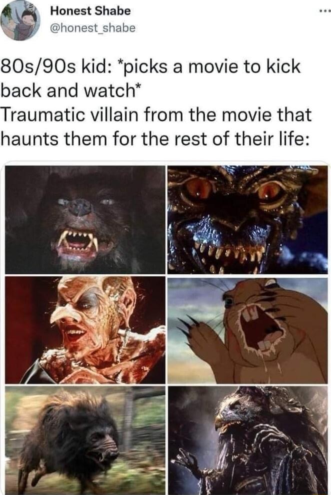 Honest Shabs 80s90s kid picks a movie to kick back and watch raumatic villain from the movie that haunts them for the rest of their life
