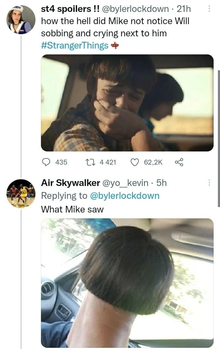 st4 spoilers bylerlockdown 21h how the hell did Mike not notice Will sobbing and crying next to him StrangerThings Qa4 Mas Qex Air Skywalker yo_ kevin 5h Replying to bylerlockdown What Mike saw