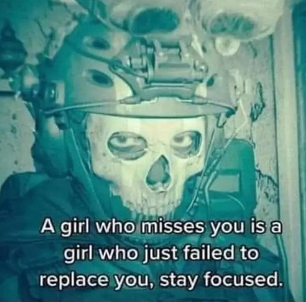 T SIS girl whojust failed to replace you stay focused