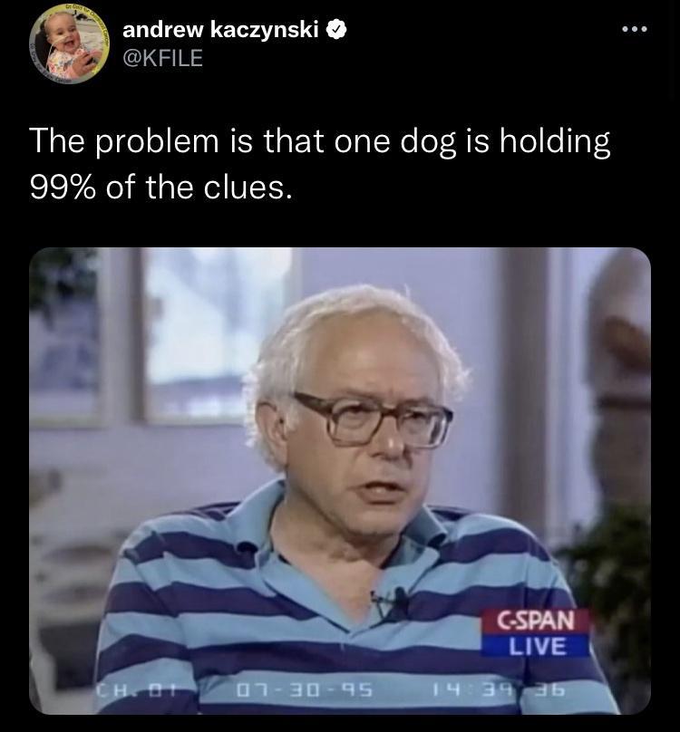andrew kaczynski KFILE The problem is that one dog is holding 99 of the clues