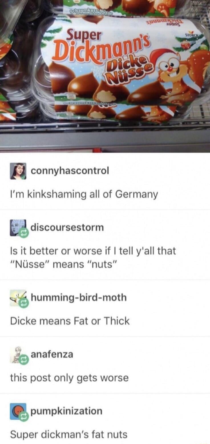 Super Dickmann's Dicke Nüsse Schaumkuss Nüsse STORCK. I'm kinkshaming all of Germany. Is it better or worse if I tell y'all that 