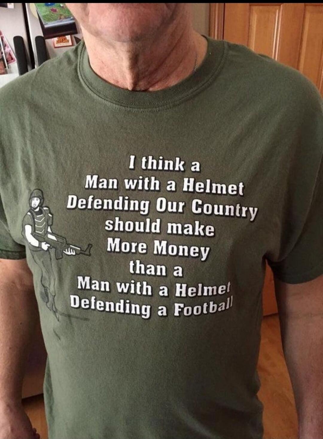 I think a Man with a Helmet Defending Our Country should make More Money than a Man with a Helmet Defending a Football