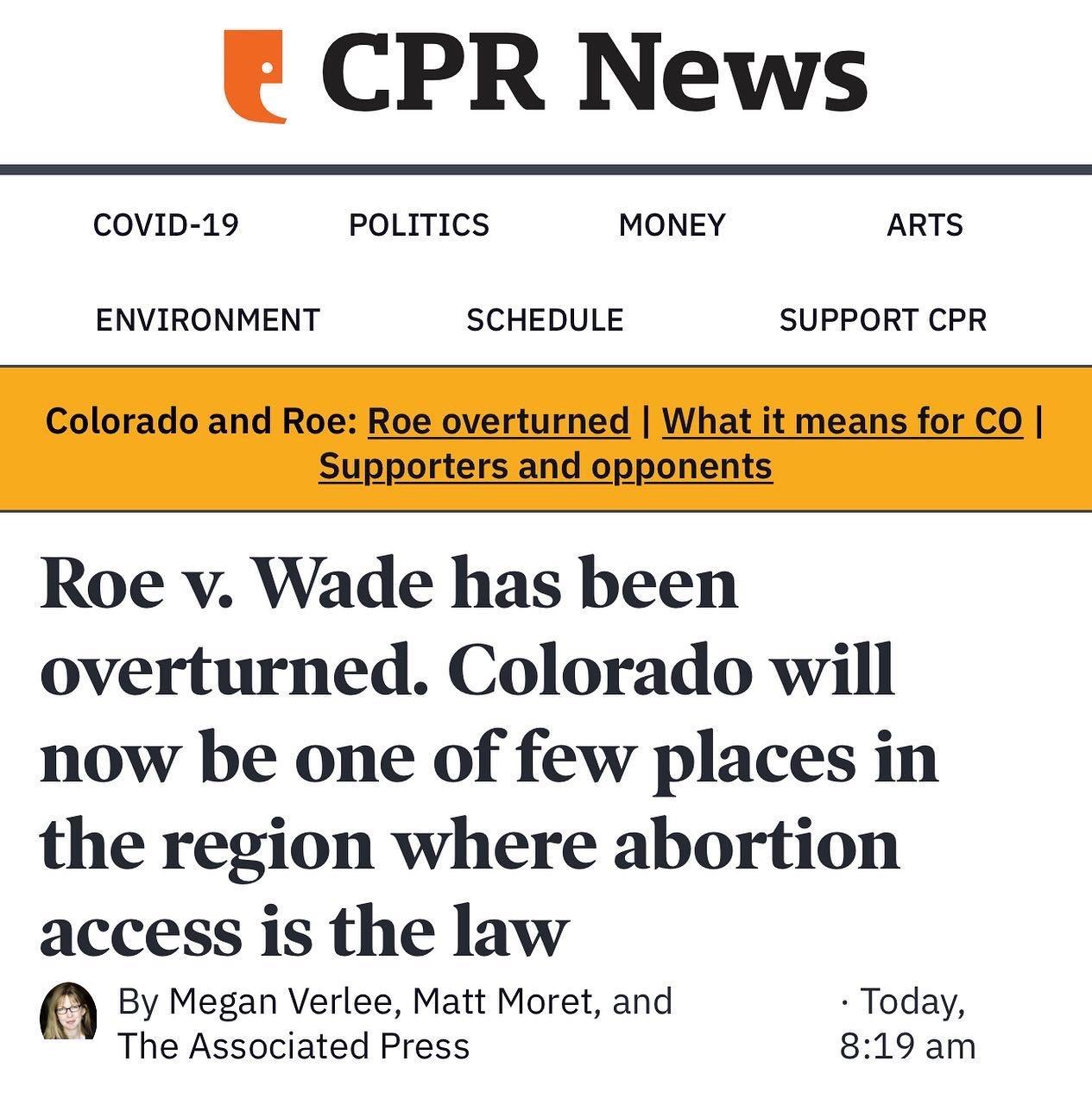 F CPR News covID 19 POLITICS MONEY ARTS ENVIRONMENT SCHEDULE SUPPORT CPR Roe v Wade has been overturned Colorado will now be one of few places in the region where abortion access is the law By Megan Verlee Matt Moret and Today The Associated Press 819am
